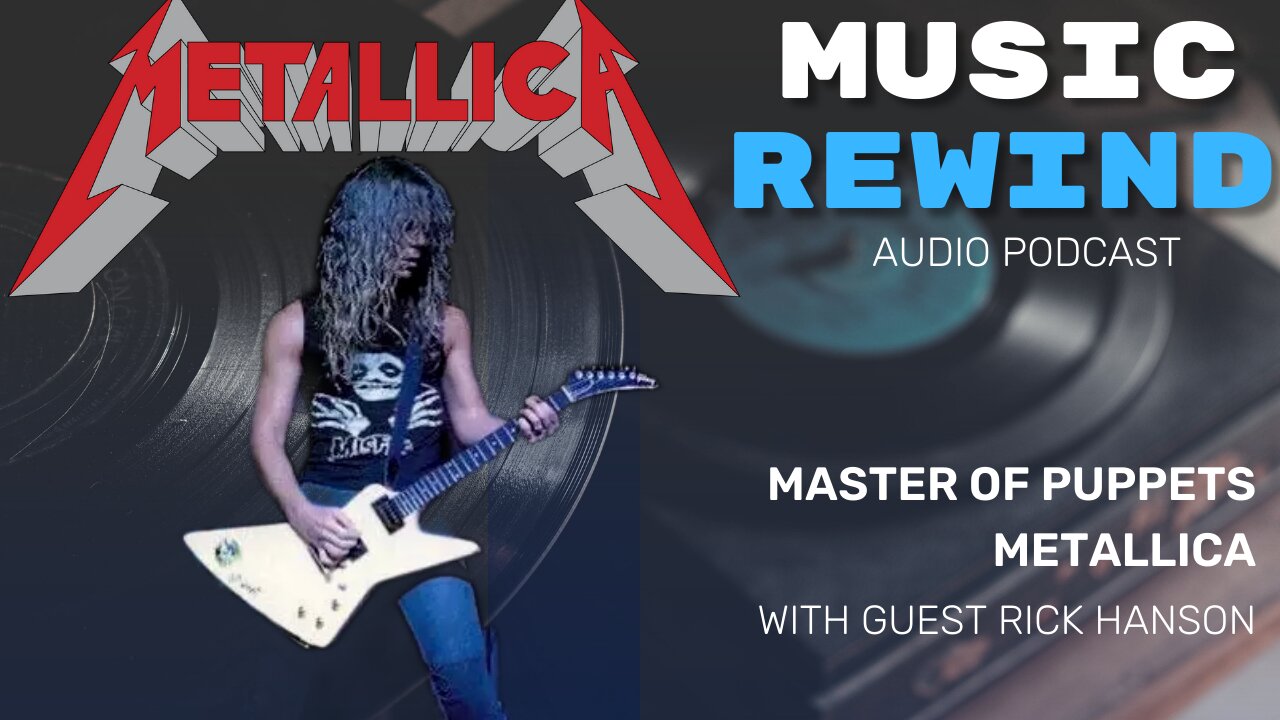 Metallica: Master of Puppets with guest Rick Hanson