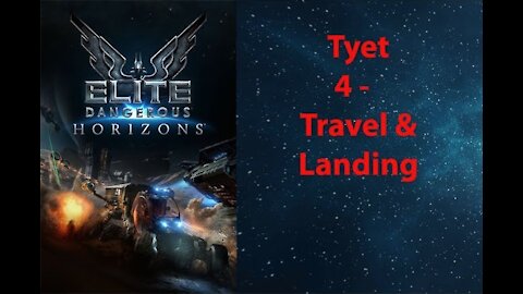 Elite Dangerous: Permit - Tyet - 4 - Travel & Landing - [00153]