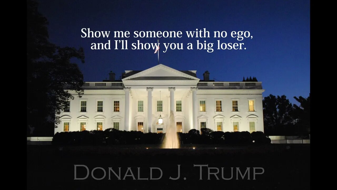 Donald Trump Quotes - Show me someone with no-ego...