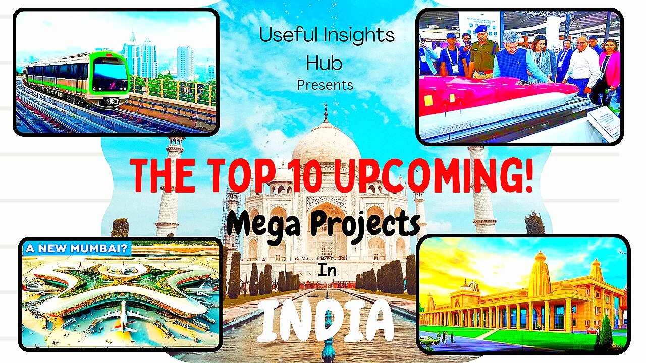 THE TOP 10 UPCOMING MEGA PROJECTS IN INDIA | 🛬 🇮🇳 🚄 | Useful Insight | No.1