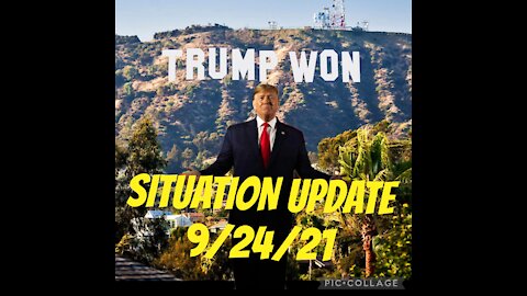 SITUATION UPDATE 9/24/21. TRUMP WON!!!