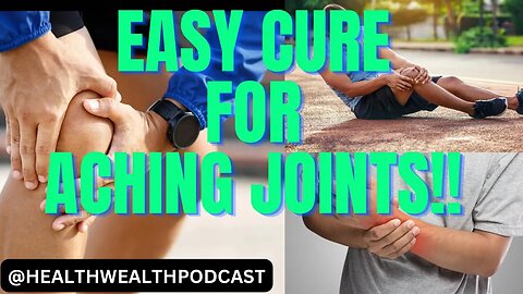 The easy cure for aching joints!!