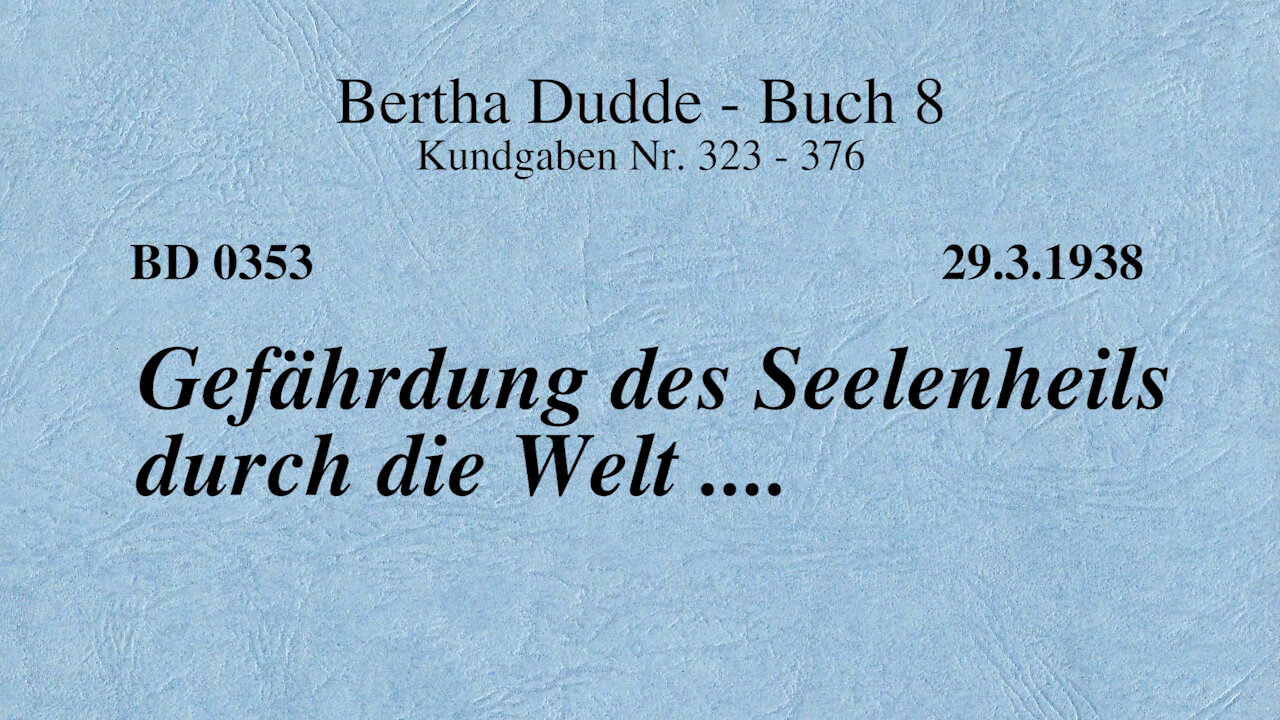 BD 0353 - GEFÄHRDUNG DES SEELENHEILS DURCH DIE WELT ....