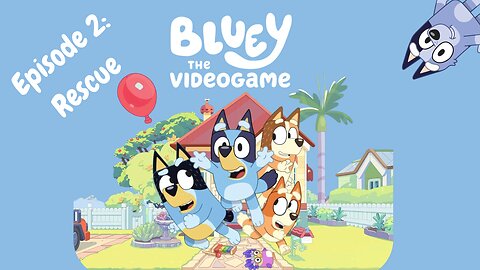 Episode 2 Rescue: Bluey The Video Game! Can Bluey and Bingo Save Muffin!?