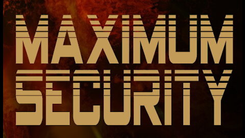 Maximum Security