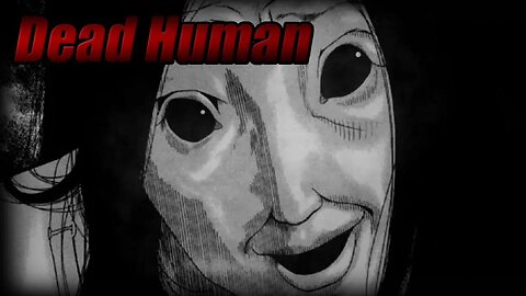 "Dead Human" Animated Horror Manga Story Dub and Narration