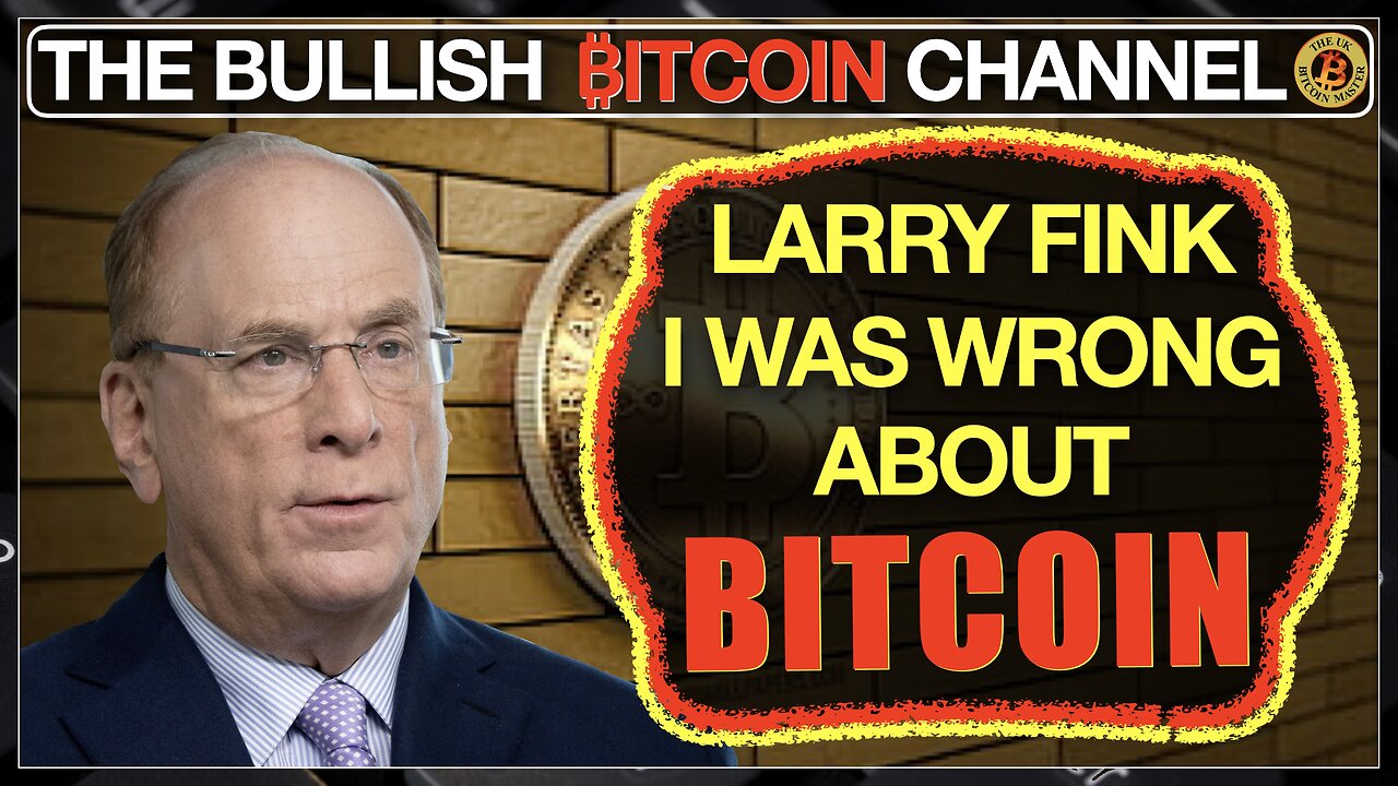 🇬🇧 Bitcoin - I was totally wrong about it says Larry Fink!!! (Ep 638) 🚀