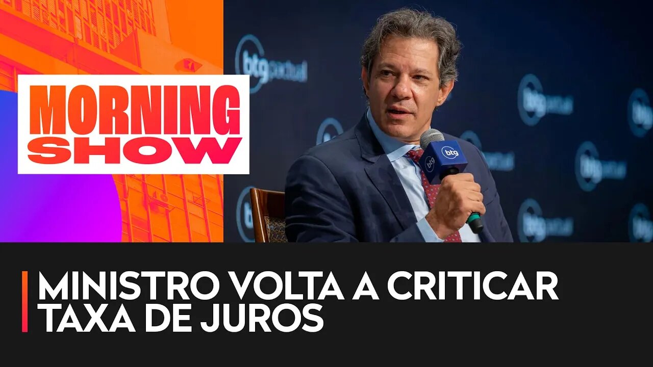 Haddad contesta atuação do BC e atual modelo do teto de gastos