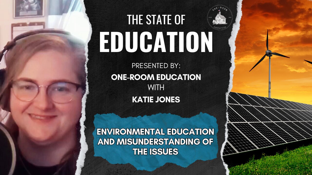 The State of Education LIVE: Environmental Education and Misunderstanding of the Issues