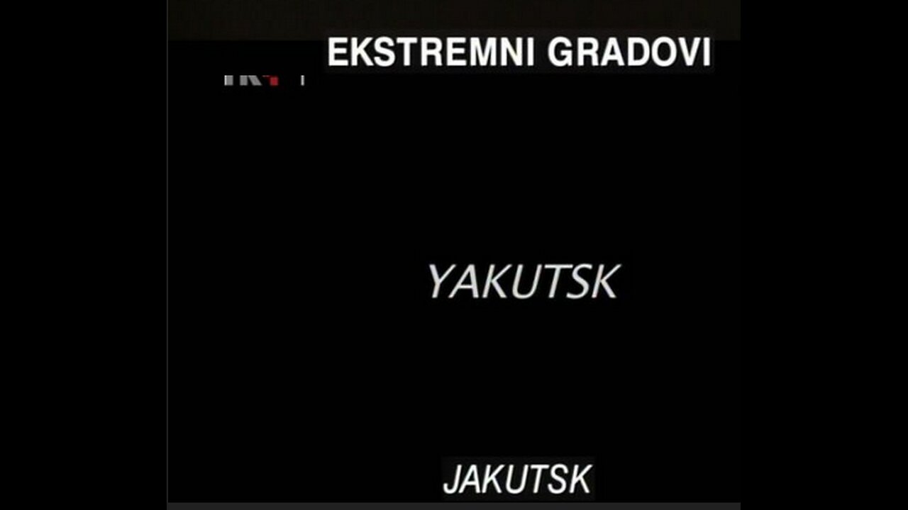 Ekstremni gradovi-Jakutsk, dokumentarni film