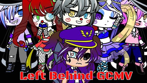 Left Behind GCMV (Remix by CG5, DAGames, and 8-Bit Ryan