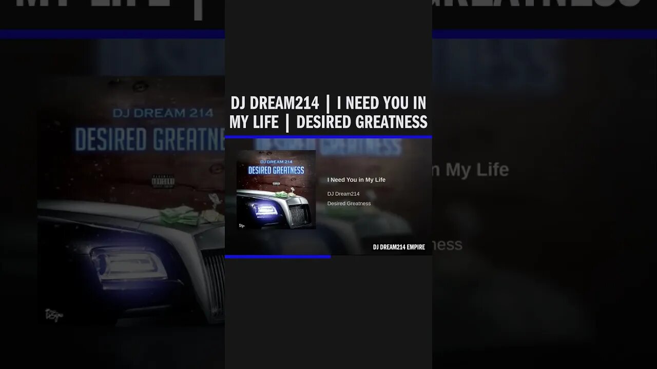 Dj Dream214 | I Need You in My Life | Desired Greatness