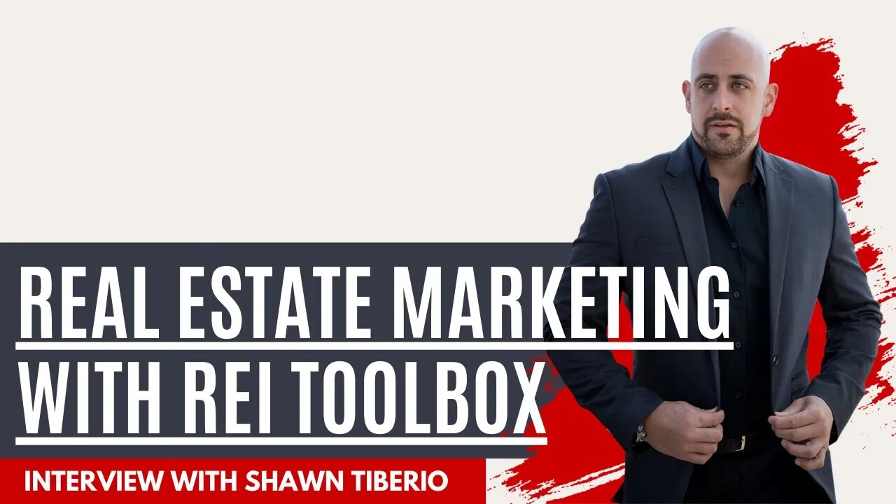 Real Estate Marketing with REI Toolbox and Shawn Tiberio