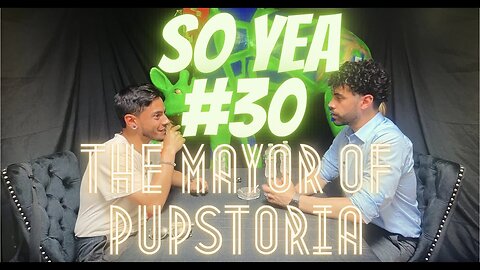 DOG COMMUNITY, TRAVELING THE OUTSKIRTS, ENTREPRENEURSHIP | So Yea #30 Mayor of Pupstoria