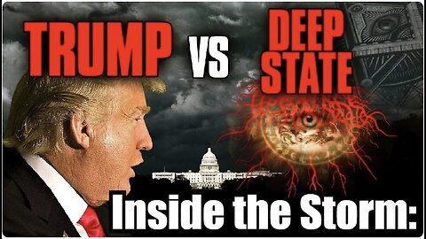 Inside the Storm: Trump’s War on the Deep State Cabal