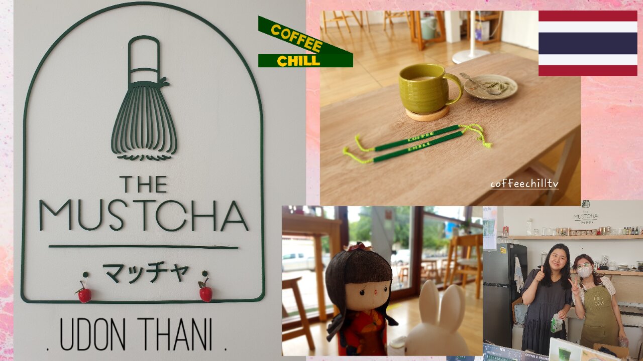 The Mustcha マッチャ Café & Teahouse 345/22 Phosri Market, Tummajedee Rd, Ban Lueam, Mueang Udon Thani