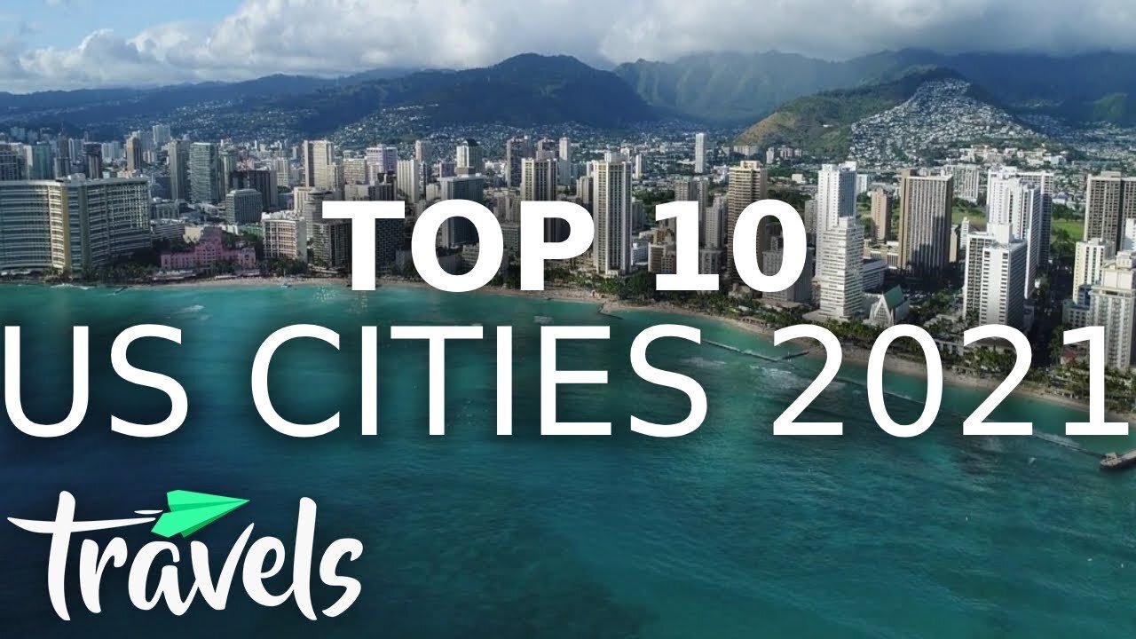 Top 10 American Cities to Visit in 2021 | MojoTravels