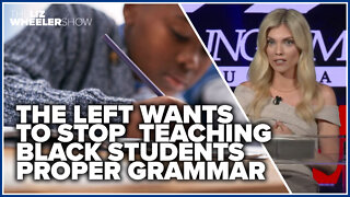 The Left wants to stop teaching black students proper grammar