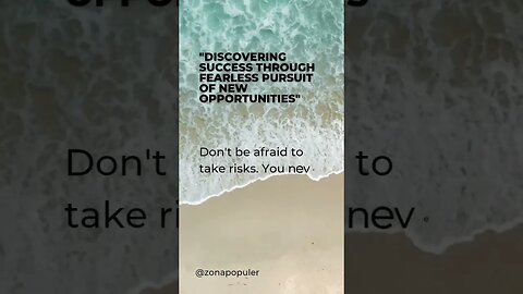 Life Motivation Words "Discovering success through fearless pursuit of new opportunities" #quote