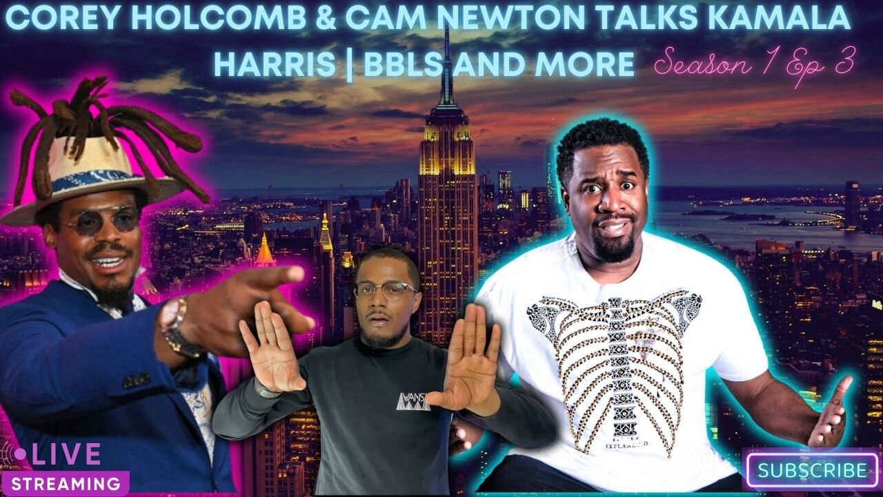 Cam Newton & Corey Holcomb Talks Kamala Harris, Diddy, Cheyenne Bryant, & Why Women Don’t Submit