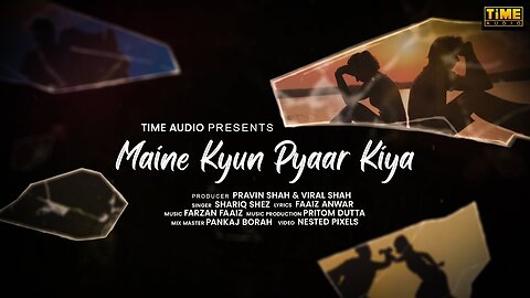 Maine Kyun Pyar Kiya Lyrical Song Shariq Shez Faaiz Anwar Farzan Faaiz