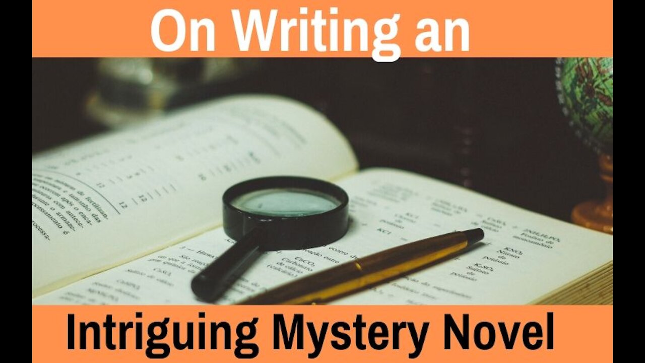 On Writing a Great Mystery Novel