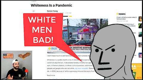 Whiteness Is The NEW Pandemic! [Peak Woke Racism]