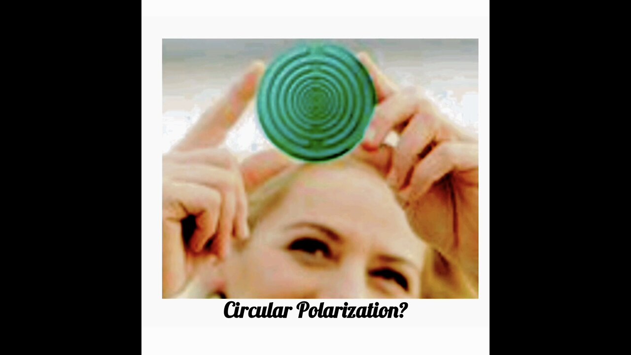 CIRCULAR POLARIZATION