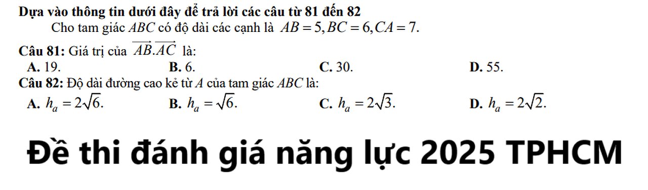 Đề thi đánh giá năng lực 2025 TPHCM: Cho tam giác ABC có độ dài các cạnh là AB=5, BC=6, CA=7