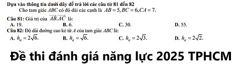 Đề thi đánh giá năng lực 2025 TPHCM: Cho tam giác ABC có độ dài các cạnh là AB=5, BC=6, CA=7