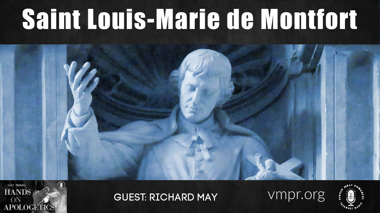 01 Jun 21, Hands on Apologetics: Saint Louis-Marie de Montfort