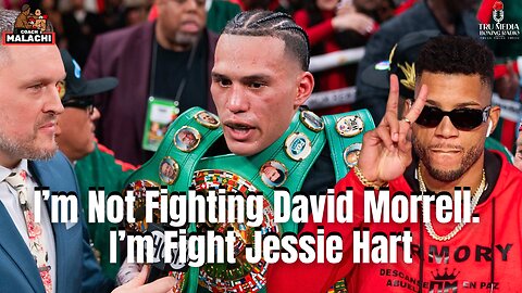 Why Is Benavidez Fighting Jesse Hart Instead of David Morrell?