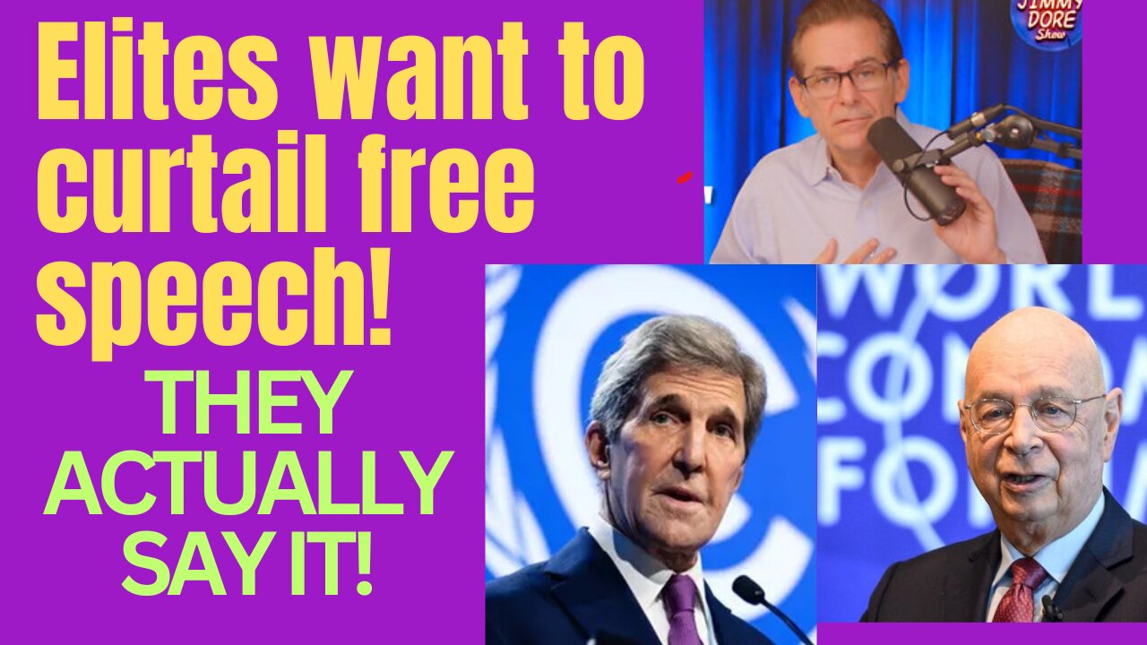 WEF elites say it would all be easier without freedom of speech!