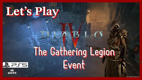 Lets Play Diablo IV: The Gathering Legion Event |Rogue|