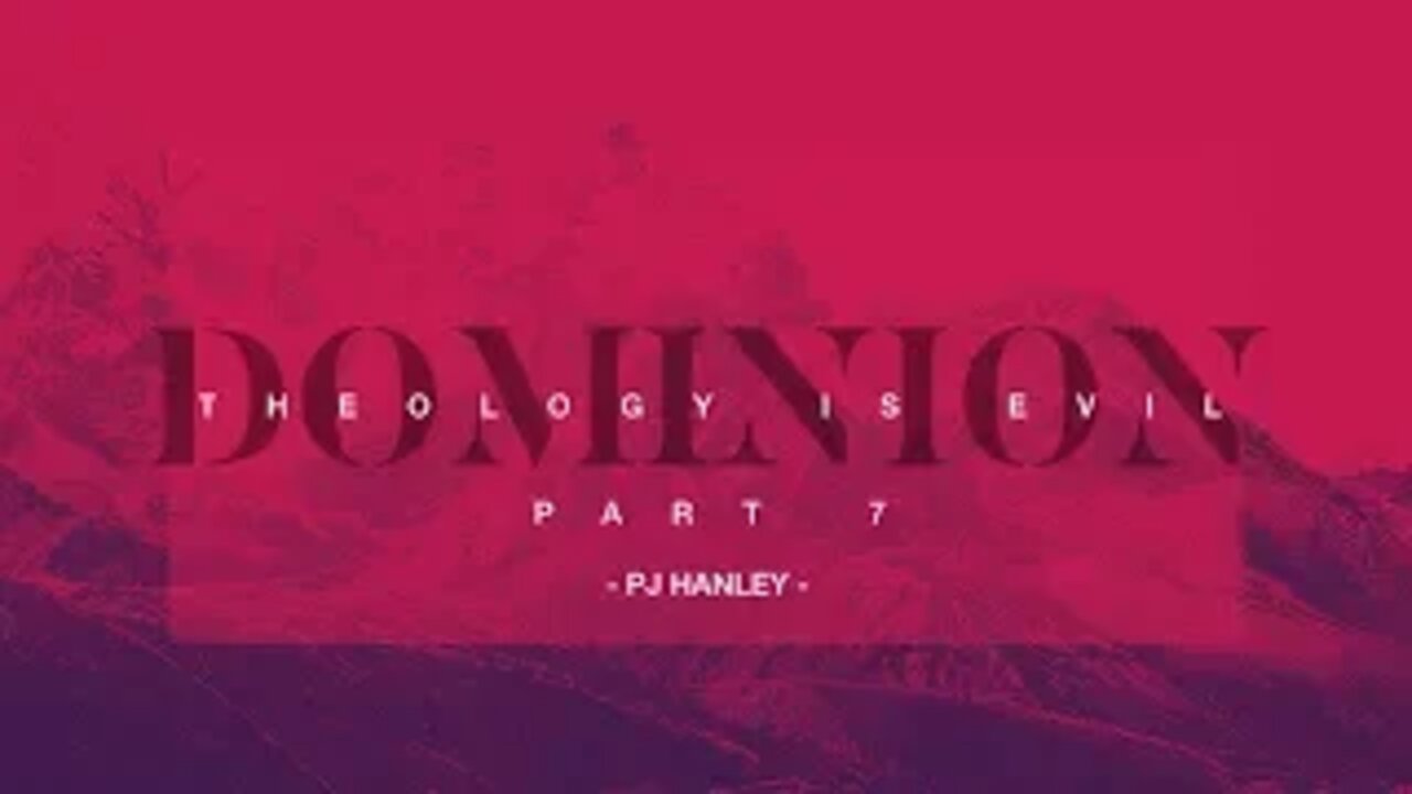 Why Dominionism is Evil pt. 7 - PJ Hanley