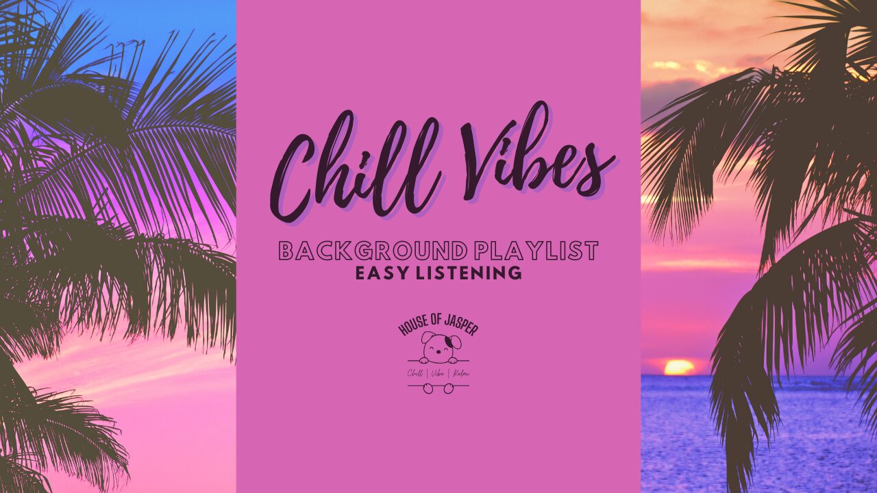 Chill Vibes Easy Listening Playlist