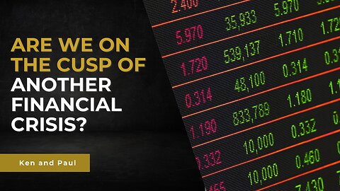 Are we on the cusp of another financial crisis?