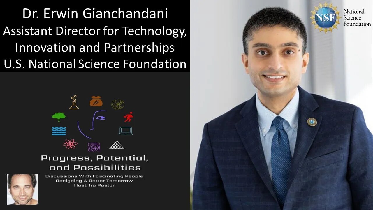 Dr Erwin Gianchandani - Assistant Director for Technology, Innovation and Partnerships, U.S. NSF