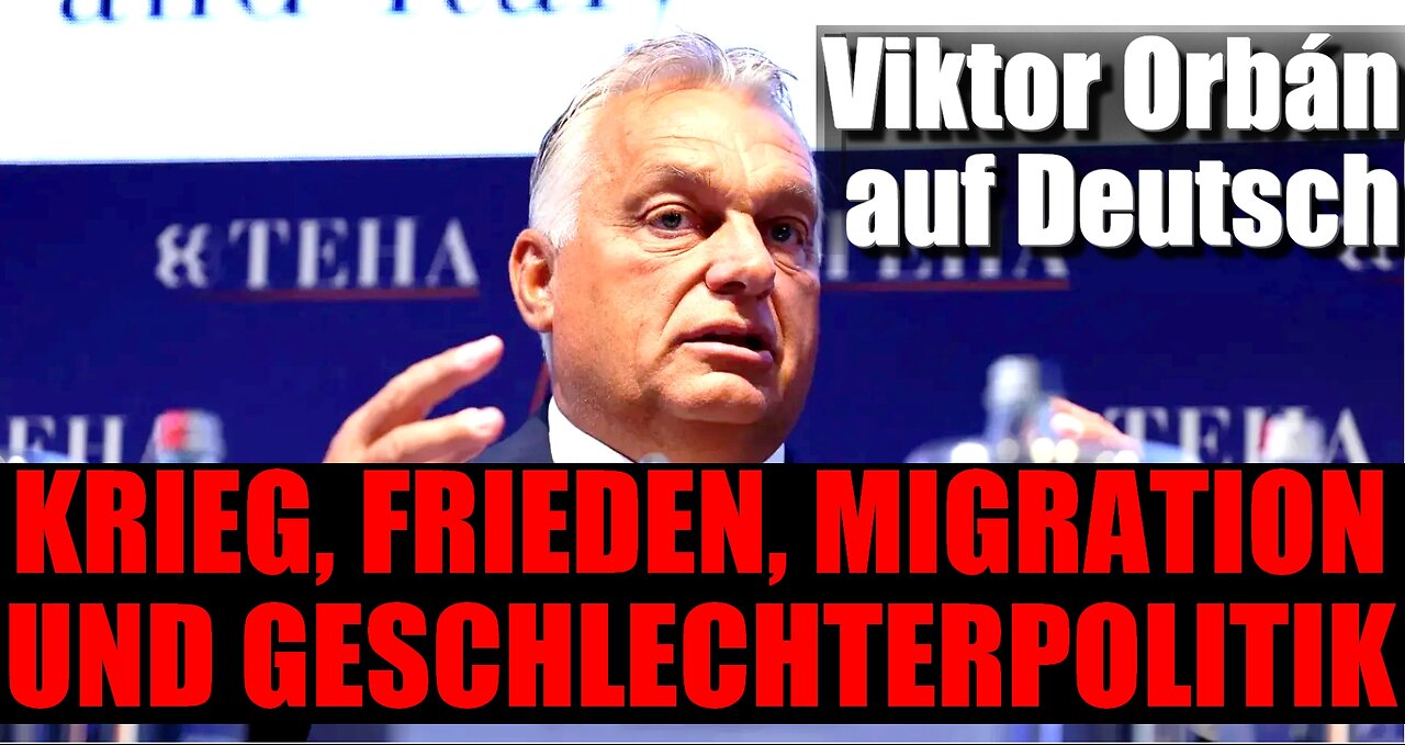 Viktor Orbán auf Deutsch | Nein zur politischen Union, Krieg, Migration und der Geschlechterpolitik