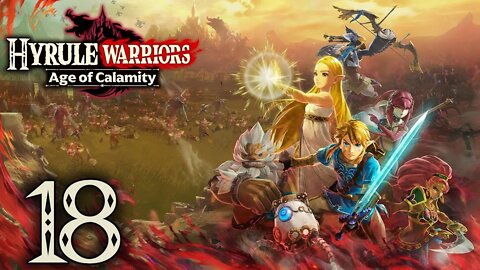 Hyrule Warriors: Age of Calamity - Episode 18