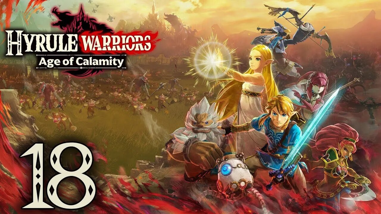 Hyrule Warriors: Age of Calamity - Episode 18