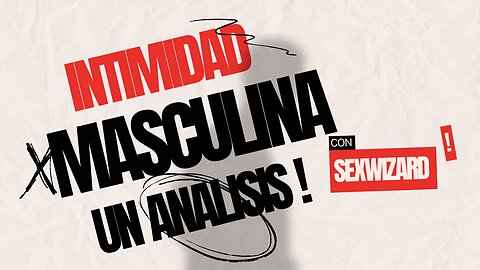 Intimidad Masculina - Experiencias