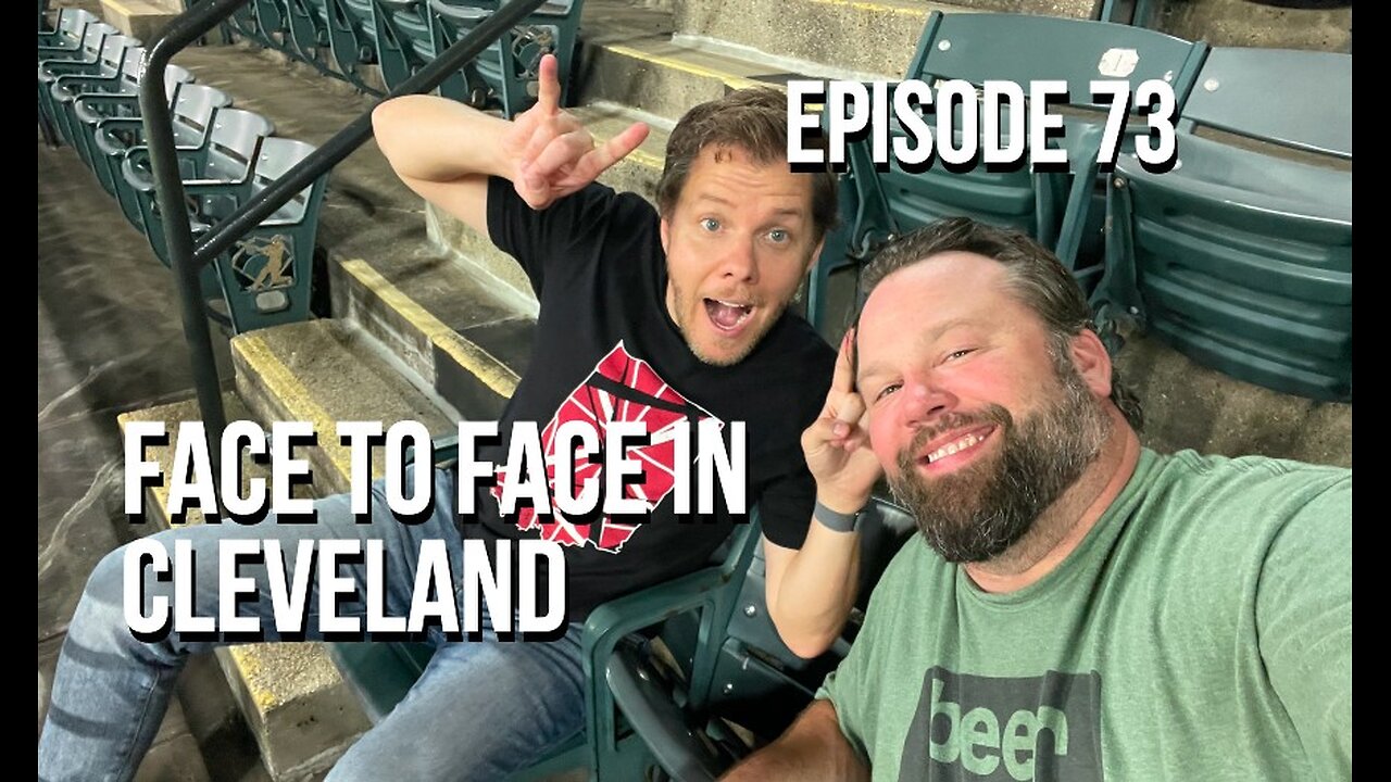 Episode 73 - Face To Face In Cleveland