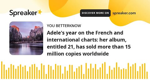 Adele's year on the French and international charts: her album, entitled 21, has sold more than 15 m