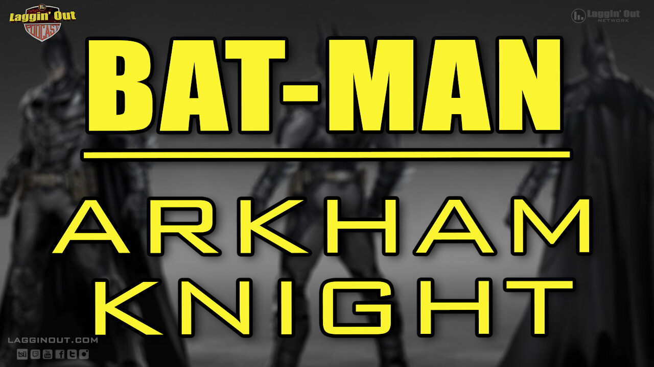 Bat-Man Arkham Knight + Interview! (S03)