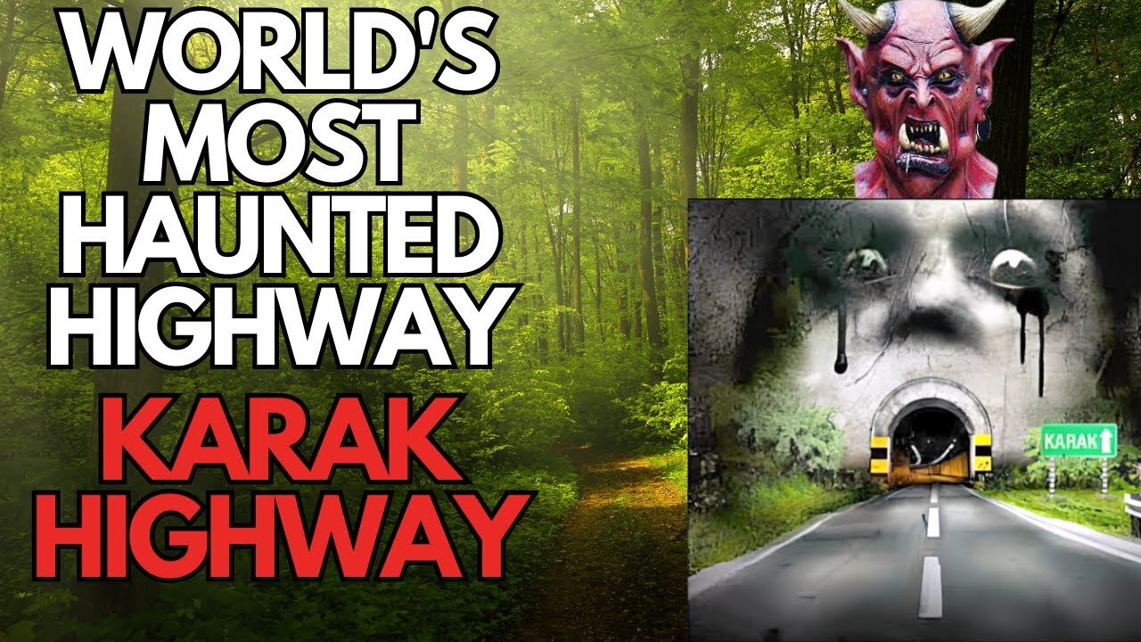 Haunted History Unravelling the Ghostly Secrets of the Karak Highway | Haunted Time