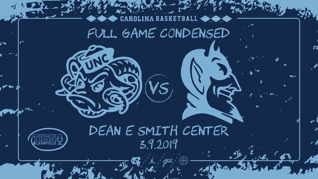 03.09.2019 Carolina v dook - Senior Night (THSN Sync - FULL GAME CONDENSED)