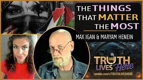 The Things That Matter the most with Max Igan