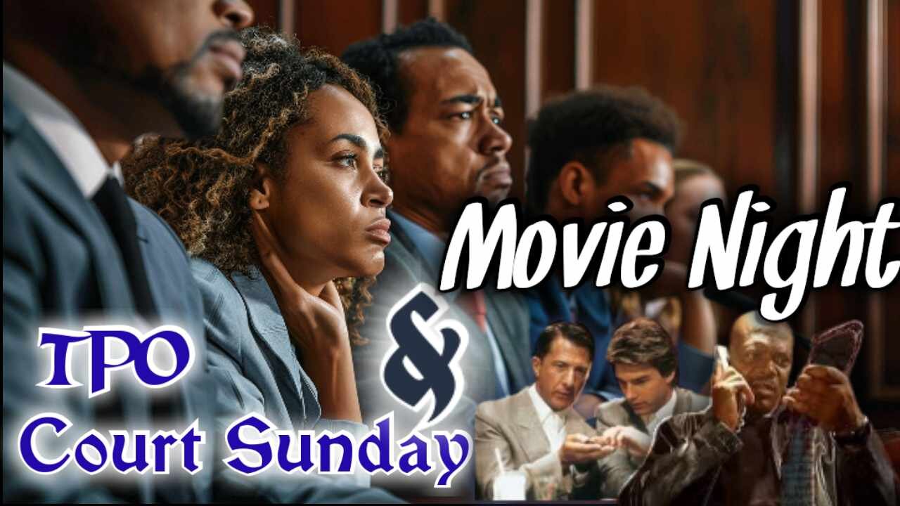 TPO/ Court Sunday Into Movie Night