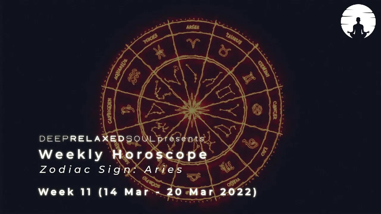 Aries Weekly Horoscope - Week 11 from 14 March to 20 March 2022 | tarot readings